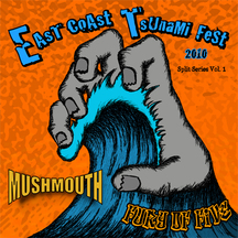 Fury of Five & Mushmouth - Limited Edition East Coast Tsunami Split 7 Series Vol. 1