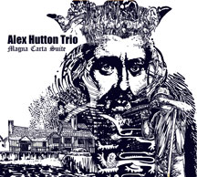 Alex Hutton Trio - Magna Carta Suite