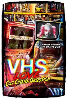 VHS Love: Cult Cinema Obsession