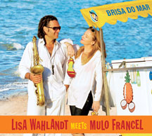 Lisa Wahlandt & Mulo Francel - Brisa Do Mar
