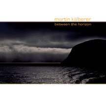 Martin Kalberer - Between The Horizon