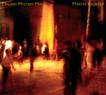 Martin Kalberer - Malawi Mystery Man