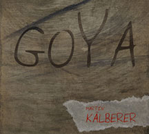 Martin Kalberer - Goya