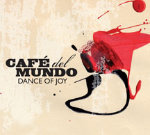 Cafe Del Mundo - Dance Of Joy