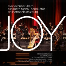 Evelyn Huber & Elisabeth Fuchs & Philharmonie Salzburg - Joy
