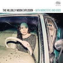 The Hillbilly Moon Explosion - With Monsters & Gods