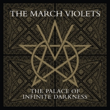 The March Violets - The Palace Of Infinite Darkness