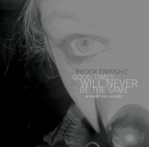Brock Enright - Good Times Will LP/DVD