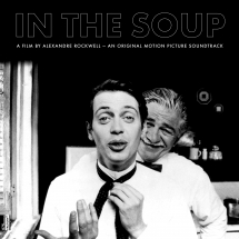 Mader - In The Soup: A Film By Alexandre Rockwell (Original Motion Picture Soundtrack)