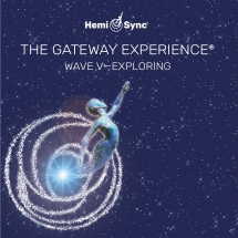 Hemi-sync - Gateway Experience: Exploring-wave 5
