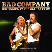 Bad Company - Unplugged At The Hall Of Fame