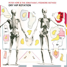 Peter Hope & The Jonathan S. P - Dry Hip Rotation