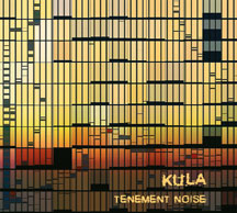 Kula - Tenement Noise