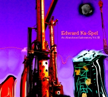 Edward Ka-Spel - An Abandoned Laboratory Vol. 3