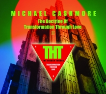 Michael Cashmore - The Doctrine Of Transformation Through Love II