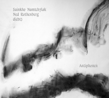 Sainkho Namtchylak & Ned Rothenberg & Dieb13 Dieb13 - Antiphonen