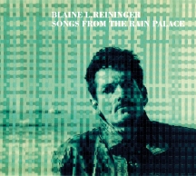 Blaine L. Reininger - Songs From The Rain Palace