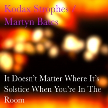 Kodax Strophes/Martyn Bates - It Doesn