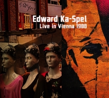 Edward Ka-Spel - Live In Vienna 1988
