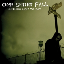 One Short Fall - Nothing Left To Say