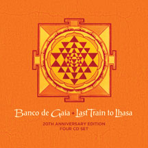 Banco De Gaia - Last Train To Lhasa: 20th An