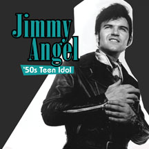Jimmy Angel - 50s Teen Idol
