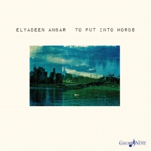 Elyadeen Anbar - To Put Into Words