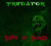 Predator - Born In Blood