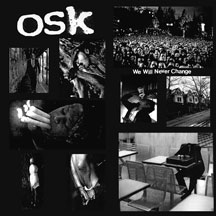 O.S.K. - We Will Never Change