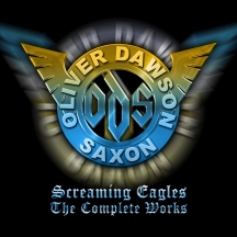 Oliver/Dawson Saxon - Screaming Eagles: The Complete Works