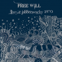 Free Will - Live At Jabberwooky 1970