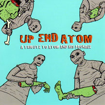 Up End Atom: A Tribute To Atom And His Package