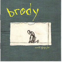Brody - Worth Dying For