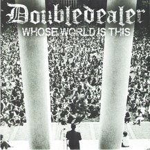 Doubledealer - Whose World Is This