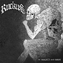 Ruckus - Of Malice and Man