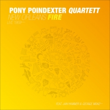 Pony Poindexter Quartett - New Orleans Fire: Live 1969