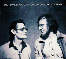 Baker, Chet & Wolfgang Lackerschmid - Artists Favor