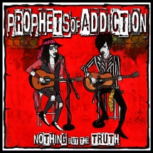 Prophets Of Addiction - Nothin