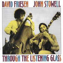 David Friesen & John Stowell - Through The Listening Glass
