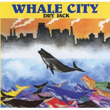 Dry Jack - Whale City