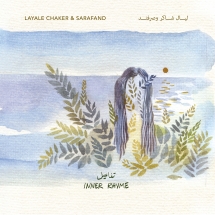 Layale Chaker & Sarafand - Inner Rhyme