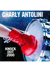 Charly Antolini - Knock Out 2000
