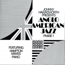 Johnny Hawksworth & Hampton Hawes - Anglo American Jazz Phase 1