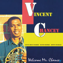 Vincent Chancey - Welcome Mr. Chancey
