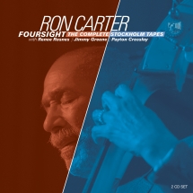 Ron Carter - Foursight: The Complete Stockholm Tapes