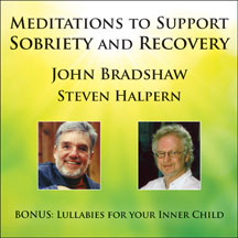 John Bradshaw, & Steven  Halpern - Meditations To Support Sobriety And Recovery