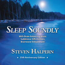 Steven Halpern - Sleep Soundly: Restful Music Plus Subliminal Affirmations