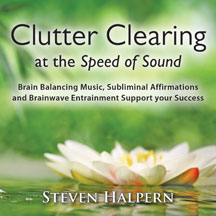Steven Halpern - Clutter Clearing At The Speed Of Sound