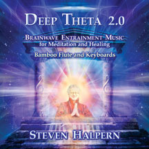 Steven Halpern - Deep Theta 2.0: Brainwave Entrainment Music For Meditation And Healing