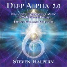 Steven Halpern - Deep Alpha 2.0: Brainwave Entrainment Music For Meditation And Healing